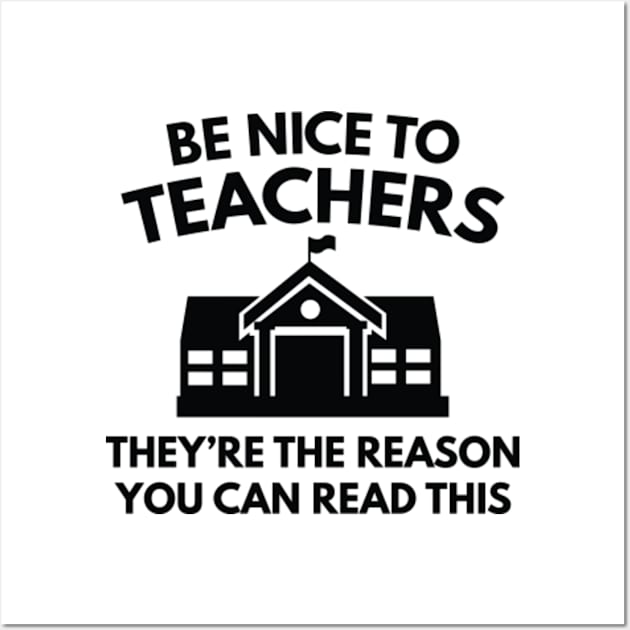 Be Nice To Teachers Wall Art by VectorPlanet